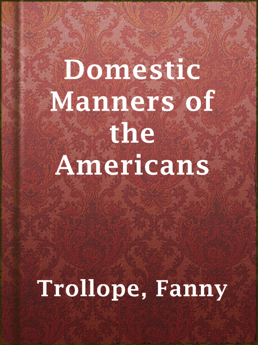 Title details for Domestic Manners of the Americans by Fanny Trollope - Available